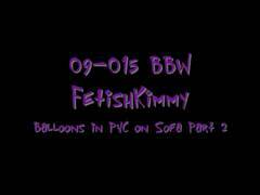 09 015- Bbw FetishKimmy Balloons and PVC on the Sofa Part 2