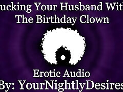 follada tontamente por el payaso de cumpleaños [trampa] [áspero] [los tres agujeros] (audio erótico para mujeres)