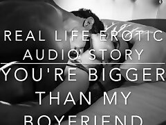 YOU'RE Bigger THAN MY Beau - Real Life Erotic Audio ASMR