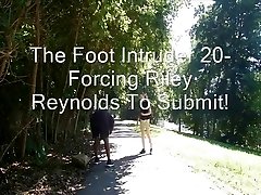 The Foot intruder 20-Forcing Riley Reyjnolds To Submit! PREVIEW